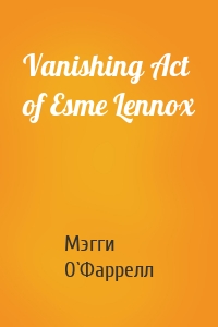 Vanishing Act of Esme Lennox