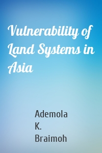 Vulnerability of Land Systems in Asia