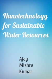 Nanotechnology for Sustainable Water Resources