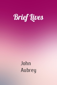 Brief Lives