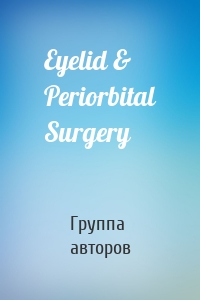 Eyelid & Periorbital Surgery