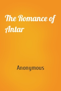 The Romance of Antar