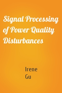 Signal Processing of Power Quality Disturbances