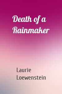 Death of a Rainmaker