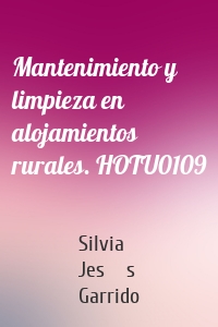 Mantenimiento y limpieza en alojamientos rurales. HOTU0109