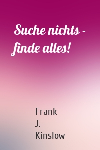 Suche nichts - finde alles!