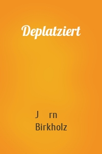 Deplatziert