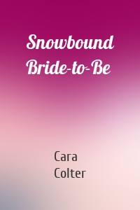 Snowbound Bride-to-Be