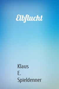 Elbflucht