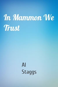 In Mammon We Trust