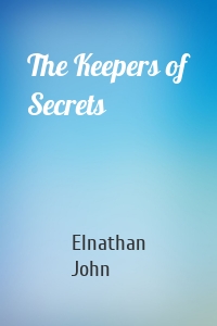 The Keepers of Secrets