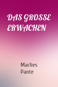 DAS GROSSE ERWACHEN