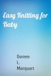 Easy Knitting for Baby