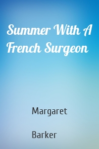 Summer With A French Surgeon