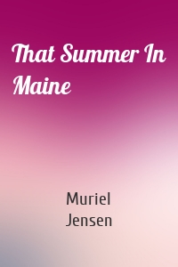 That Summer In Maine