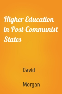 Higher Education in Post-Communist States