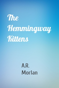 The Hemmingway Kittens