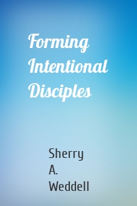 Forming Intentional Disciples