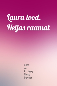 Laura lood. Neljas raamat
