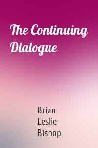 The Continuing Dialogue