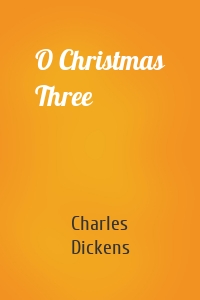 O Christmas Three
