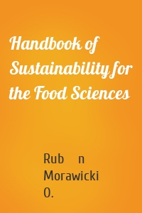 Handbook of Sustainability for the Food Sciences