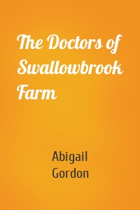 The Doctors of Swallowbrook Farm