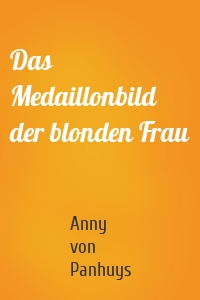 Das Medaillonbild der blonden Frau