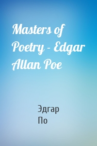 Masters of Poetry - Edgar Allan Poe
