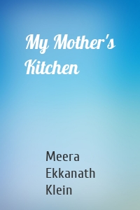 My Mother's Kitchen