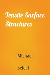 Tensile Surface Structures