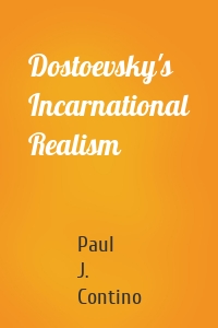 Dostoevsky's Incarnational Realism
