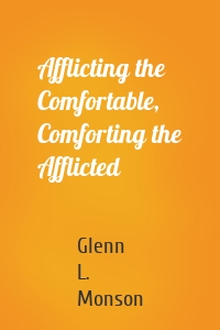 Afflicting the Comfortable, Comforting the Afflicted