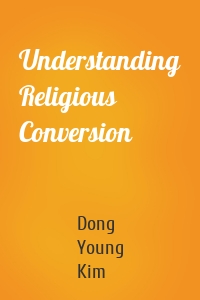 Understanding Religious Conversion