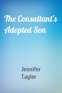 The Consultant's Adopted Son