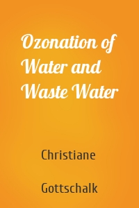 Ozonation of Water and Waste Water