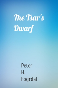 The Tsar's Dwarf