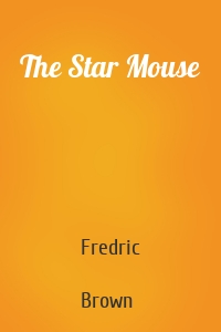 The Star Mouse