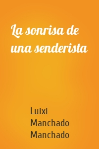 La sonrisa de una senderista