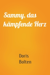 Sammy, das kämpfende Herz