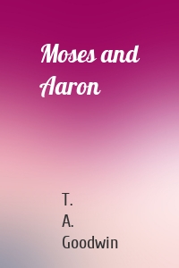 Moses and Aaron