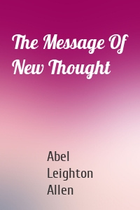 The Message Of New Thought