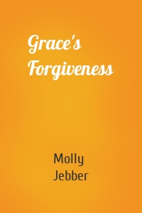 Grace's Forgiveness