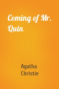 Coming of Mr. Quin