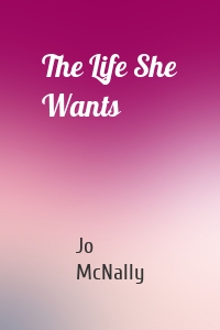 The Life She Wants