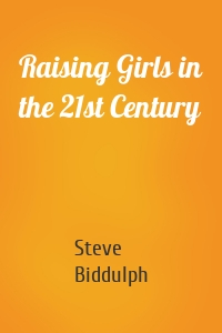 Raising Girls in the 21st Century