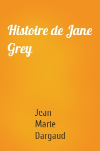 Histoire de Jane Grey