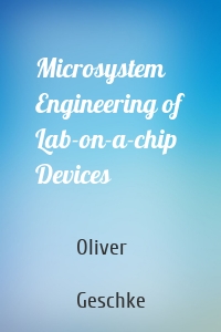 Microsystem Engineering of Lab-on-a-chip Devices