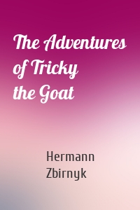 The Adventures of Tricky the Goat