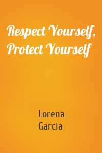 Respect Yourself, Protect Yourself